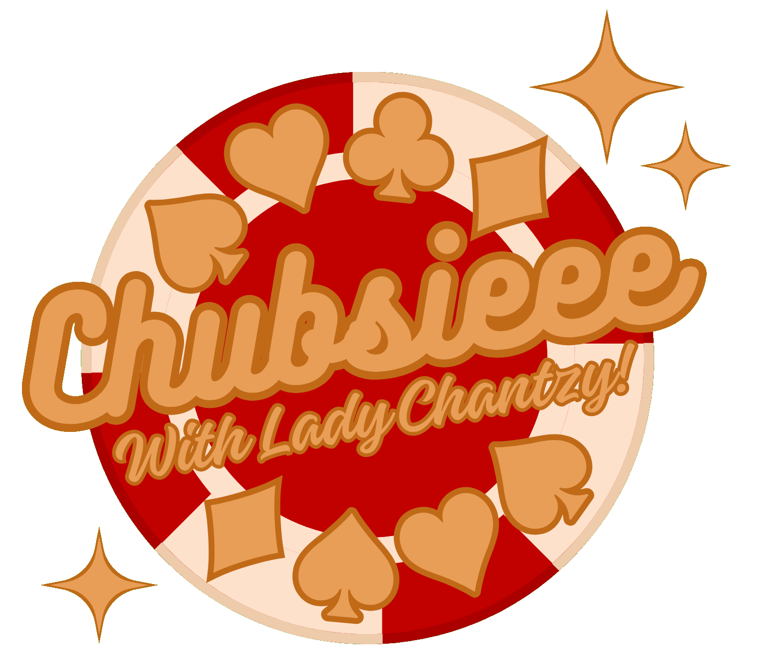A red and beige poker chip surrounded by gold sparkles with the words 'CHUBSIEEE with Lady Chantzy' across it. 